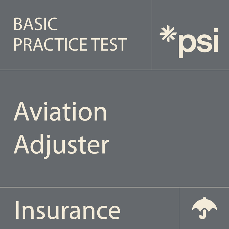 Aviation Insurance Adjuster Practice Test