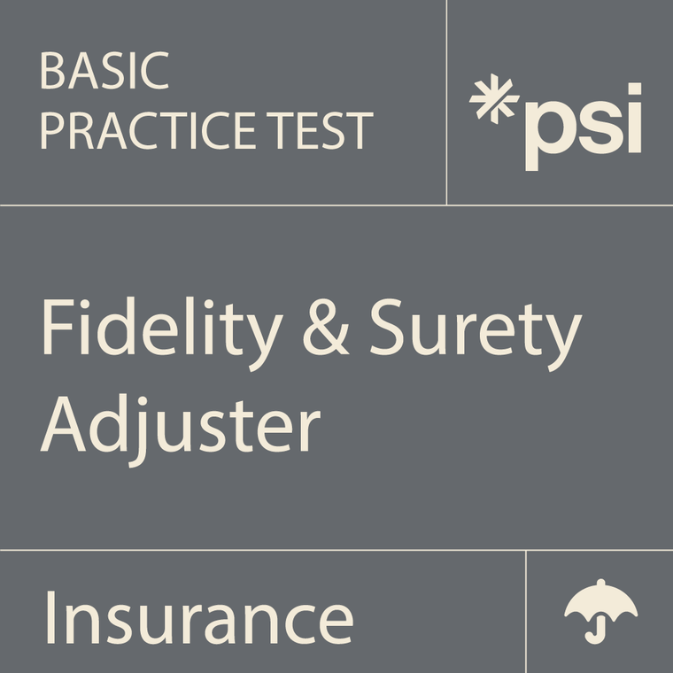 Fidelity and Surety Adjuster Practice Test